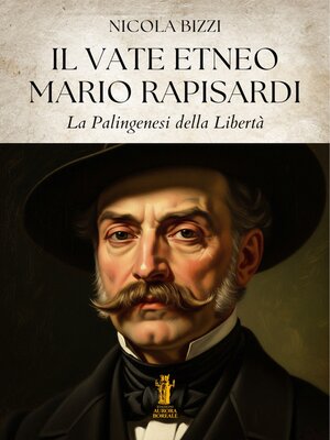 cover image of Il Vate Etneo Mario Rapisardi. Palingenesi della Libertà